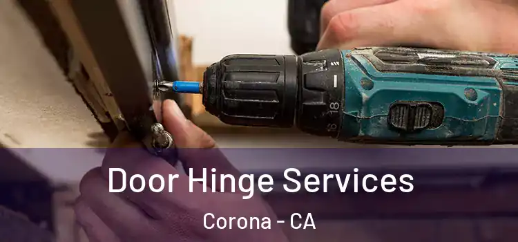 Door Hinge Services Corona - CA