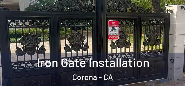 Iron Gate Installation Corona - CA
