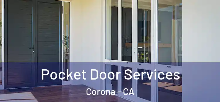 Pocket Door Services Corona - CA